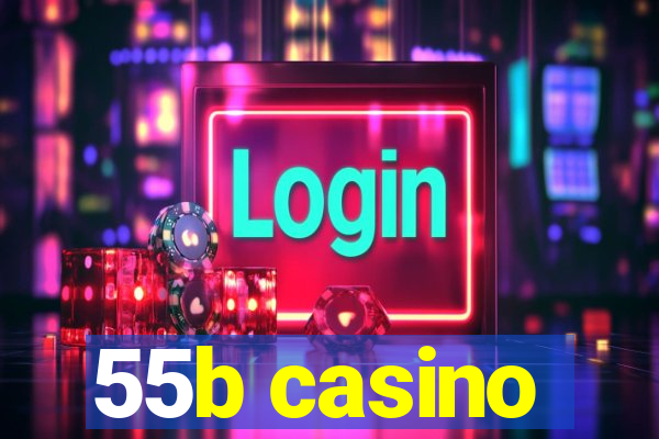 55b casino